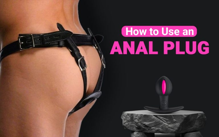 How to Use an Anal Plug