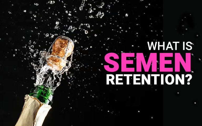 What Is Semen Retention and Is It Worth It
